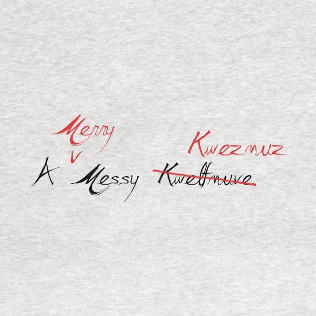 A Merry Messy Kweznuz by RFMDesigns